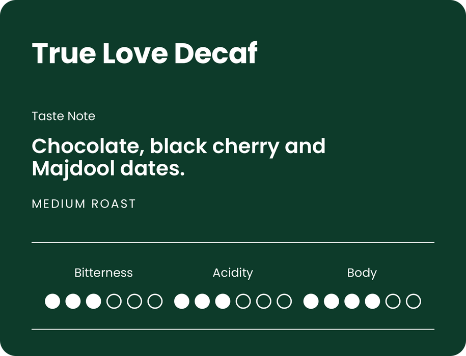TRUE LOVE DECAF